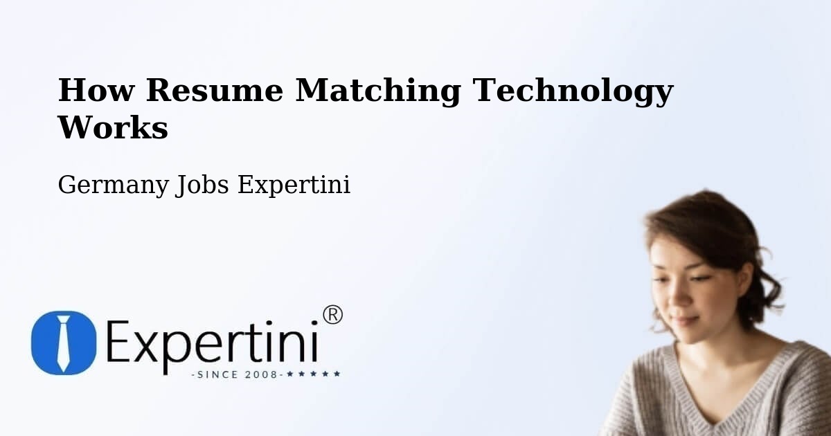 How Resume Matching Technology Works - Germany Jobs Expertini