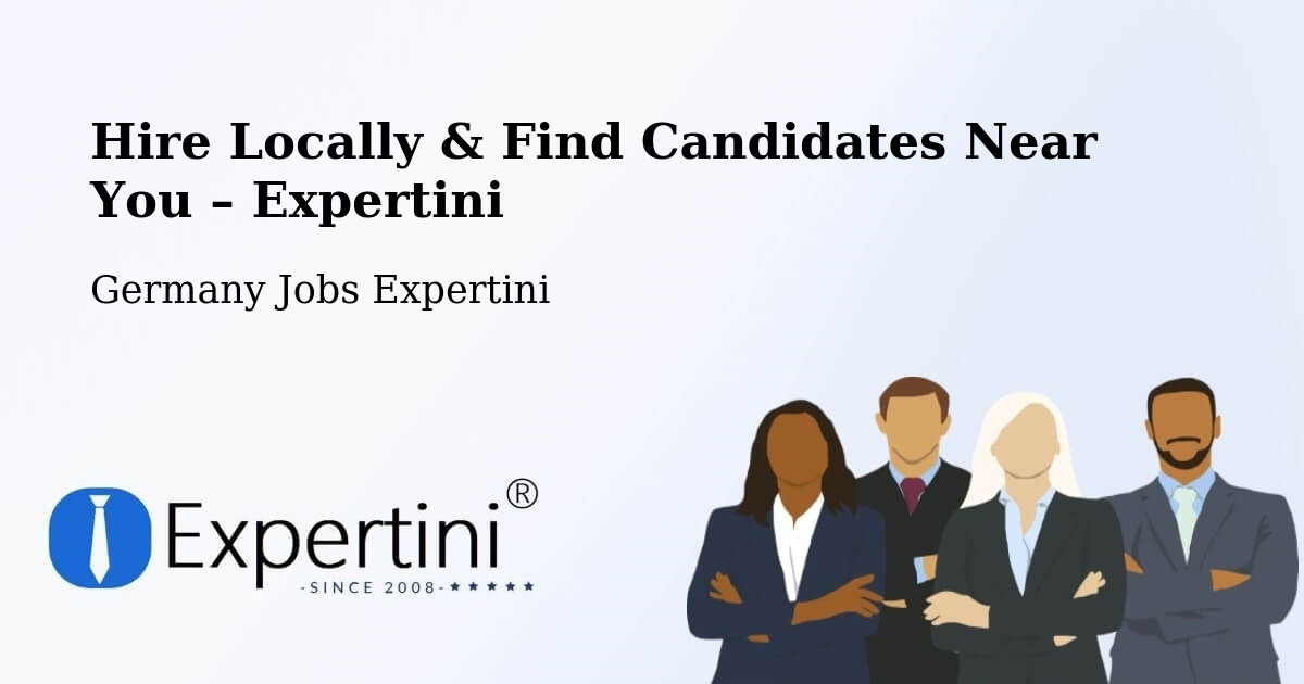 Hire Locally in Augsburg – Find Qualified Candidates Near You - Augsburg, Germany Jobs Expertini
